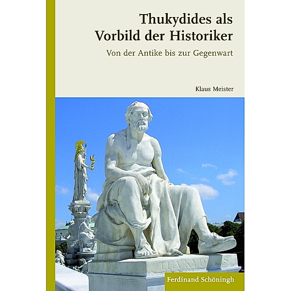 Thukydides als Vorbild der Historiker, Klaus Meister
