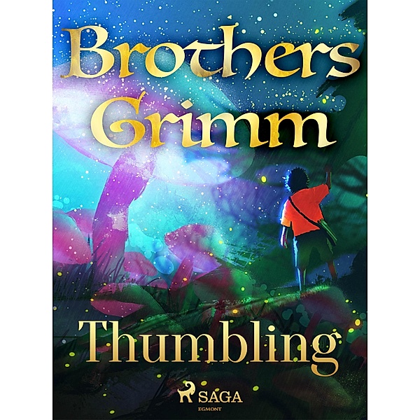 Thumbling / Grimm's Fairy Tales Bd.37, Brothers Grimm