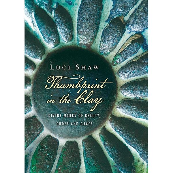 Thumbprint in the Clay, Luci Shaw