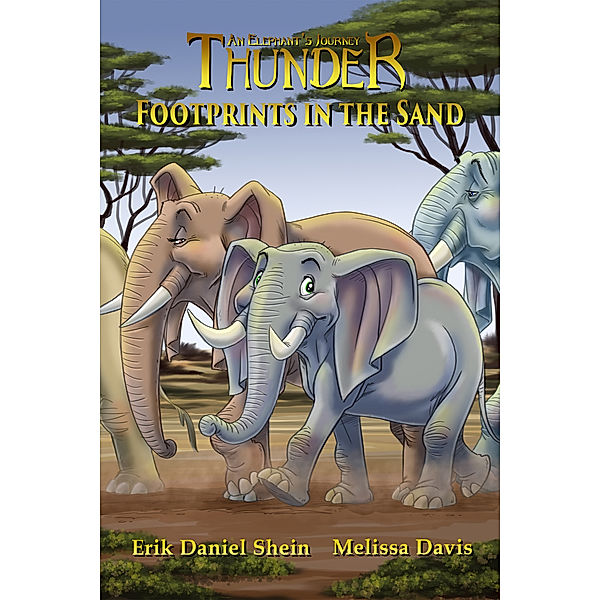Thunder: An Elephant's Journey: Footprints in the Sand, Melissa Davis, Erik Daniel Shein