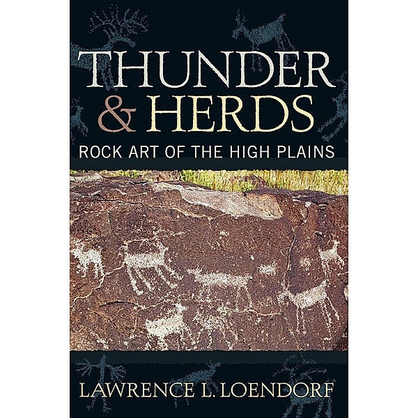 Thunder and Herds, Lawrence L Loendorf