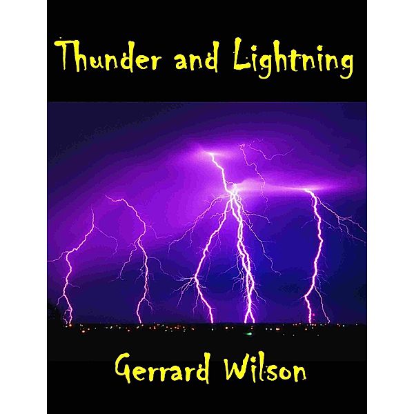 Thunder and Lightning, Gerrard Wilson