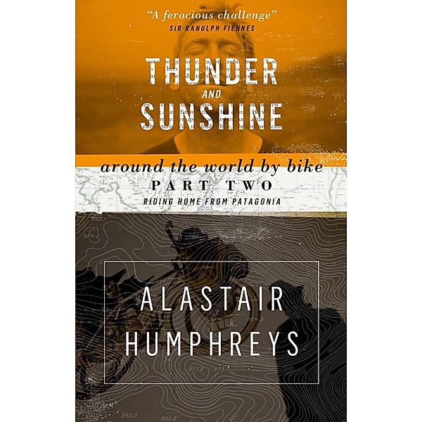 Thunder and Sunshine, Alastair Humphreys