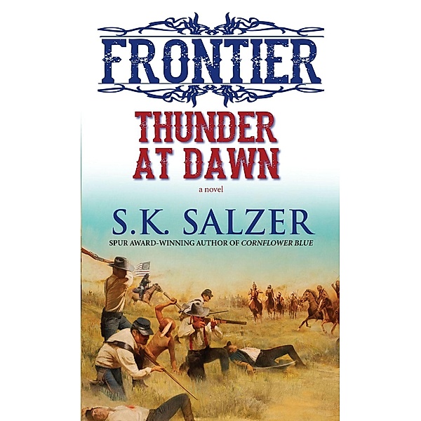 Thunder at Dawn / Frontier Bd.2, S. K. Salzer