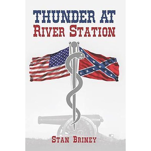 Thunder At River Station / LitFire Publishing, Stan Briney