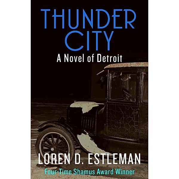 Thunder City / The Detroit Novels, Loren D. Estleman