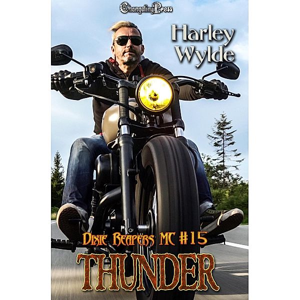 Thunder (Dixie Reapers MC, #15) / Dixie Reapers MC, Harley Wylde