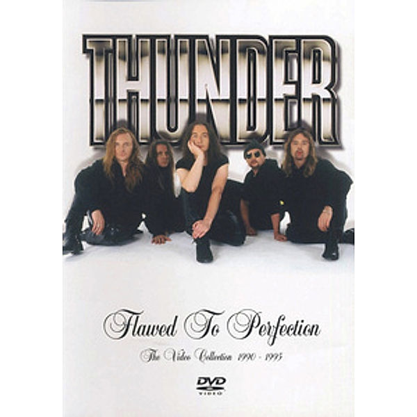 Thunder - Flawed to Perfection - The Video Collection 1990-1995, Thunder