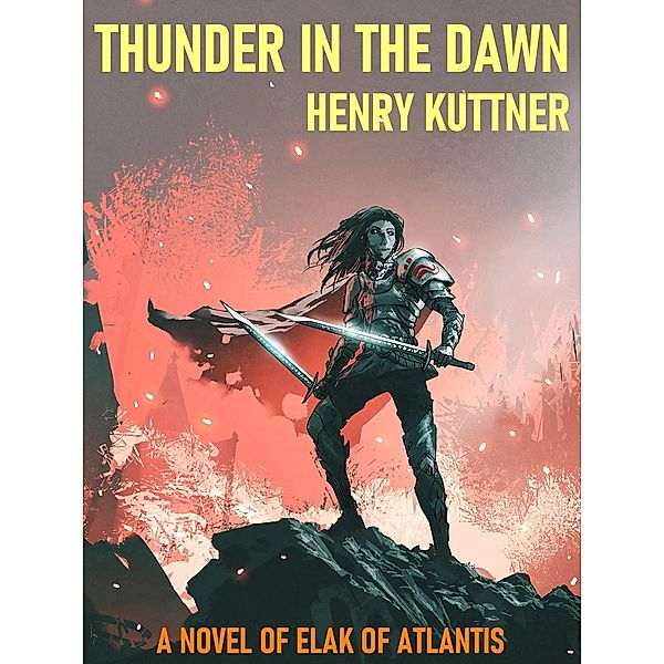 Thunder in the Dawn, Henry Kuttner