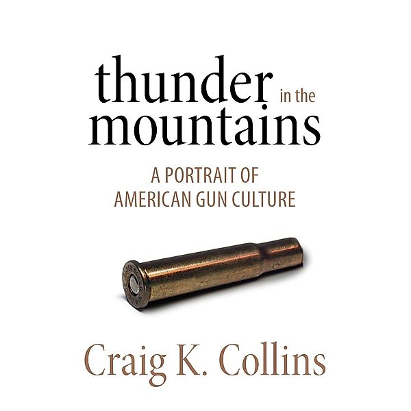 Thunder in the Mountains, Craig K. Collins