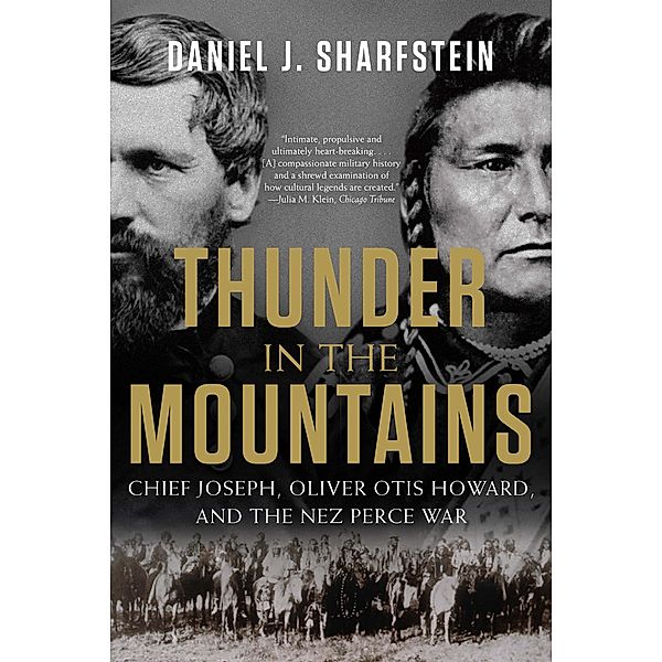 Thunder in the Mountains: Chief Joseph, Oliver Otis Howard, and the Nez Perce War, Daniel J. Sharfstein