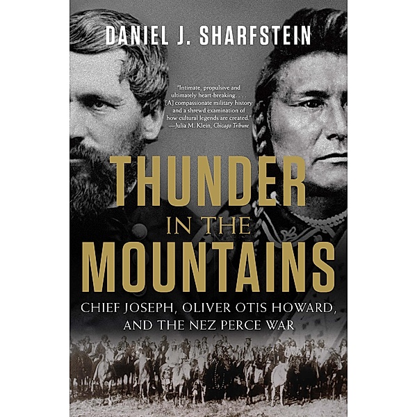 Thunder in the Mountains: Chief Joseph, Oliver Otis Howard, and the Nez Perce War, Daniel J. Sharfstein