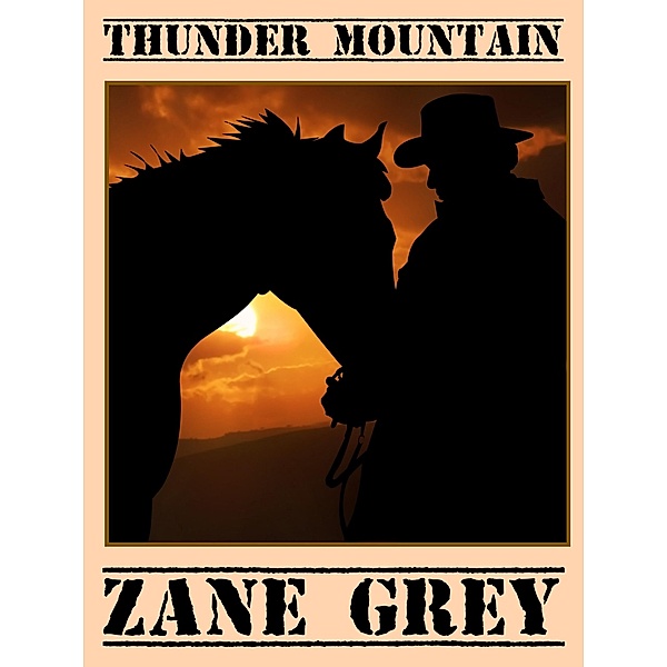 Thunder Mountain, Zane Grey