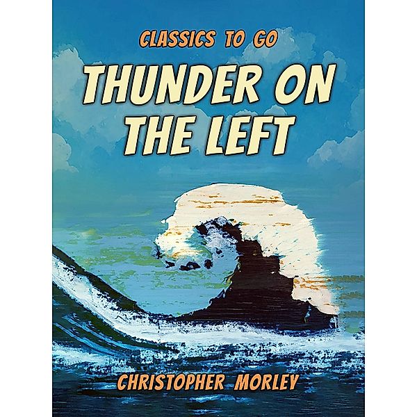 Thunder On the Left, Christopher Morley