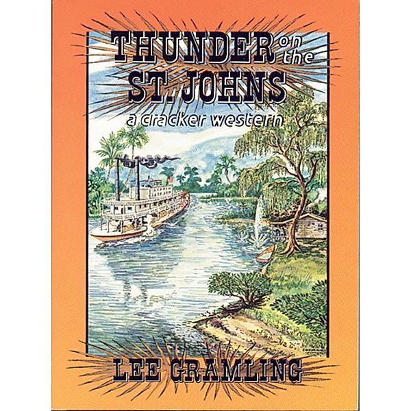 Thunder on the St. Johns / Cracker Western, Lee Gramling