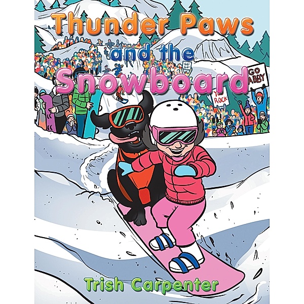 Thunder Paws and the Snowboard, Trish Carpenter