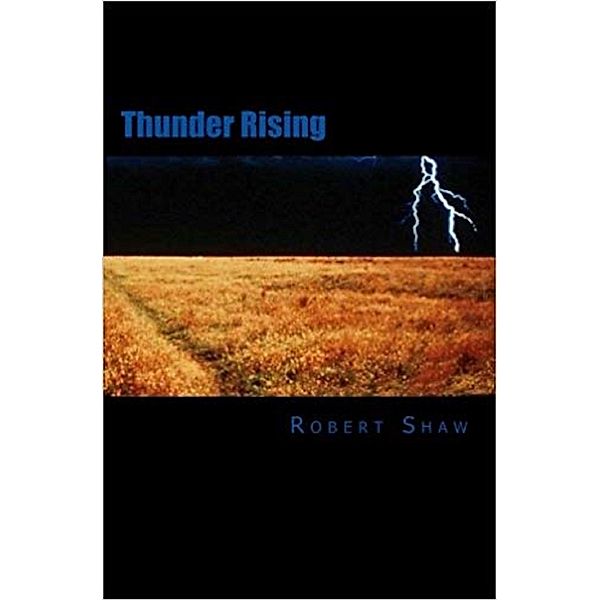 Thunder Rising, Robert Shaw