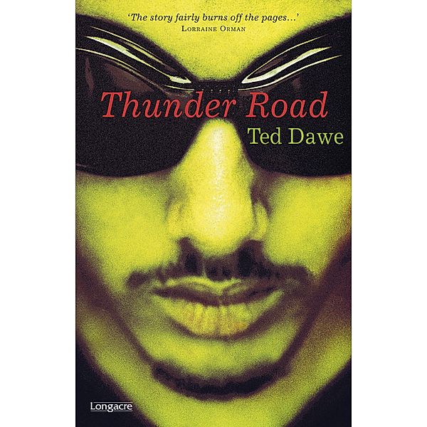 Thunder Road, Ted Dawe