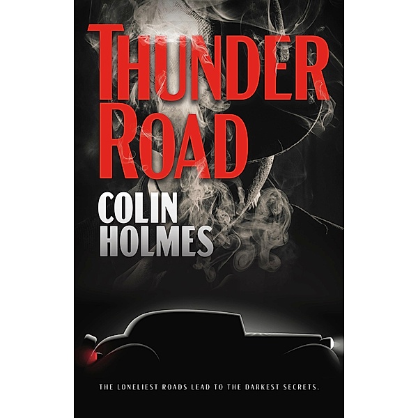 Thunder Road, Colin Holmes