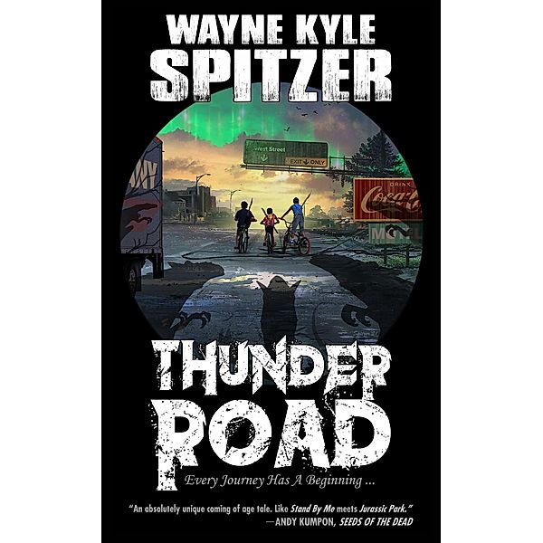 Thunder Road: Every Journey Has A Beginning ... / Thunder Road, Wayne Kyle Spitzer