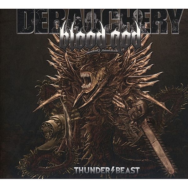 Thunderbeast (Ltd.Digipak), Debauchery, Blood God