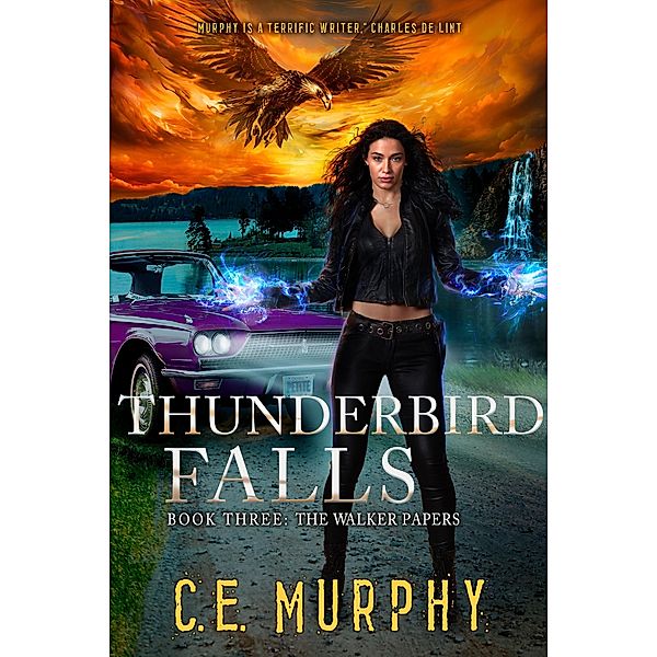 Thunderbird Falls (The Walker Papers, #3) / The Walker Papers, C. E. Murphy