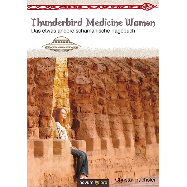 Thunderbird Medicine Woman, Christa Trachsler