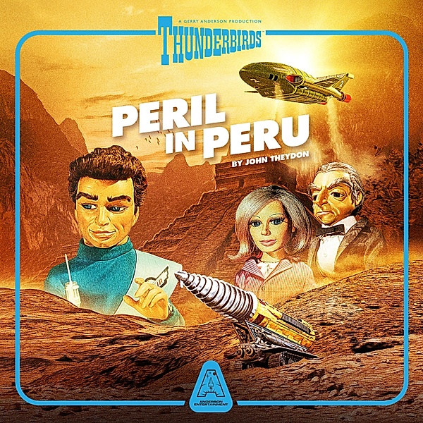 Thunderbirds - 2 - Peril In Peru, John Theydon