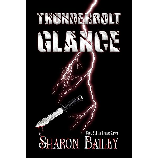 Thunderbolt Glance (the Glance Series, #2) / the Glance Series, Sharon Bailey, Kinderd Productions