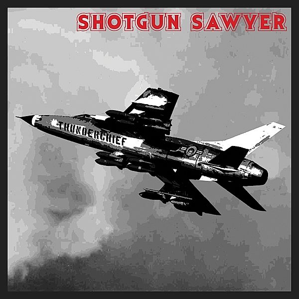 Thunderchief, Shotgun Sawyer