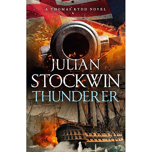 Thunderer / Thomas Kydd Bd.36, Julian Stockwin