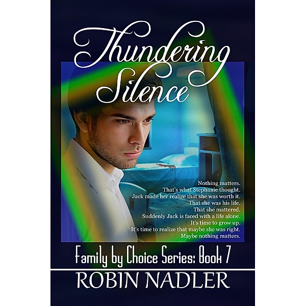 Thundering Silence (Family by Choice, #7) / Family by Choice, Robin Nadler
