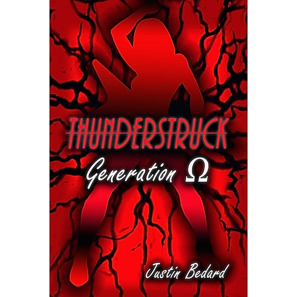 Thunderstruck: Verse 2: Generation Omega / Justin Bedard, Justin Bedard