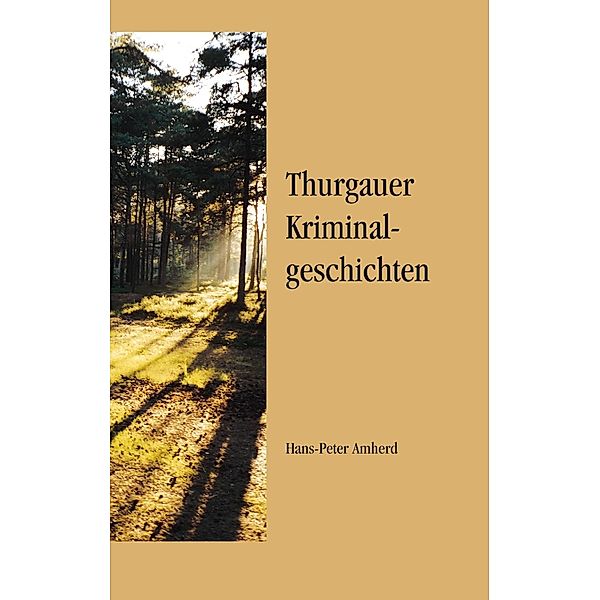 Thurgauer Kriminalgeschichten, Hans-Peter Amherd