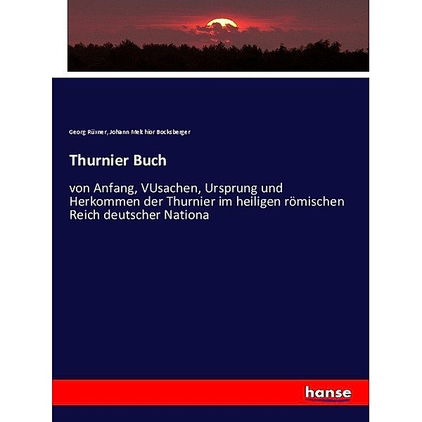 Thurnier Buch, Georg Rüxner, Johann Melchior Bocksberger
