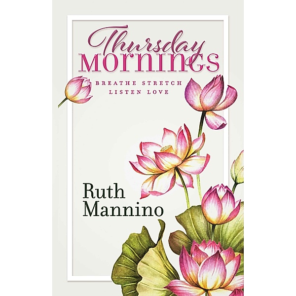 Thursday Mornings, Ruth Mannino