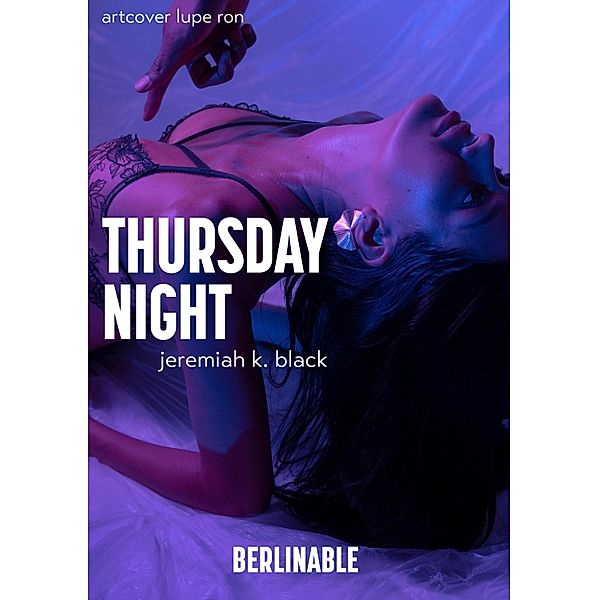 Thursday Night, Jeremiah K. Black