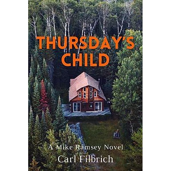 Thursday's Child / A Mike Ramsey Novel Bd.3, Carl Filbrich