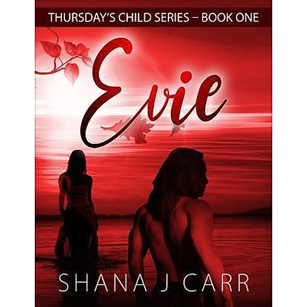 Thursday's Child Series_Book One_Evie / Shana Carr, Shana Carr