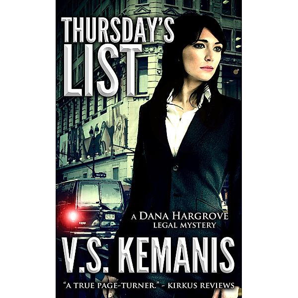 Thursday's List (A Dana Hargrove Legal Mystery, #1) / A Dana Hargrove Legal Mystery, V. S. Kemanis