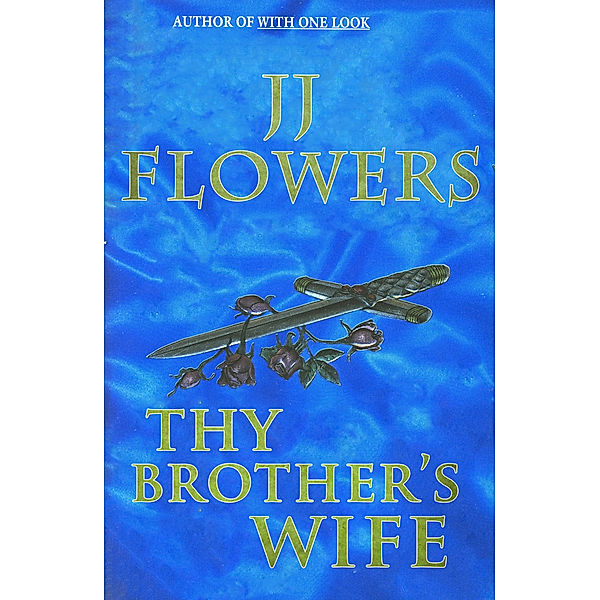 Thy Brother's WIfe, JJ Flowers