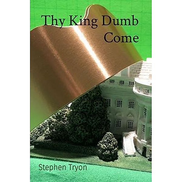 Thy King Dumb Come, Stephen Tryon