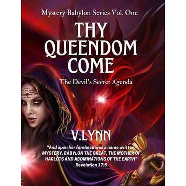 Thy Queendom Come / Mystery Babylon Series Bd.1, V. Lynn