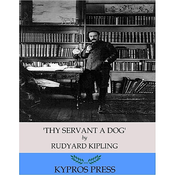 'Thy Servant a Dog', Rudyard Kipling