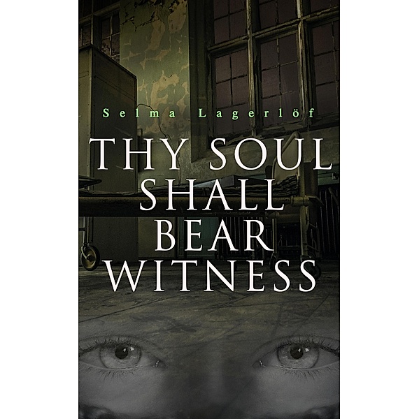 Thy Soul Shall Bear Witness, Selma Lagerlöf
