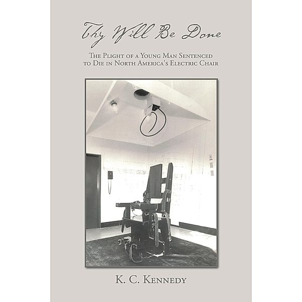 Thy Will Be Done, K. C. Kennedy