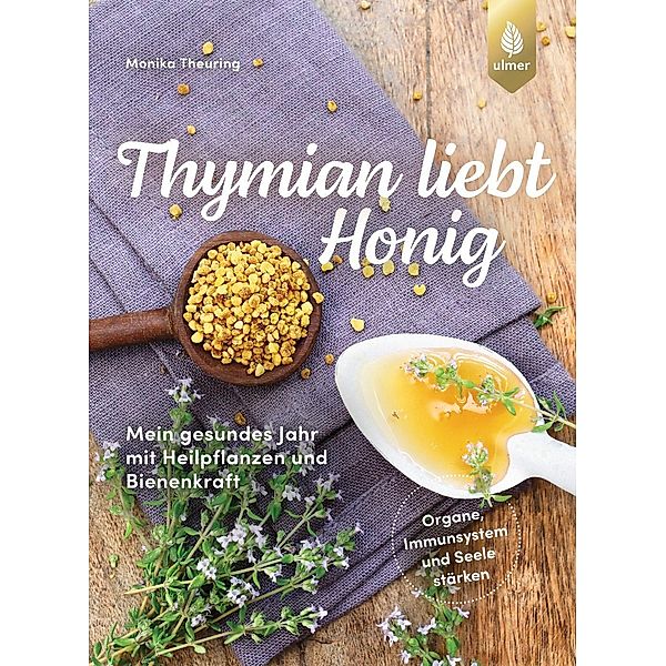 Thymian liebt Honig, Monika Theuring