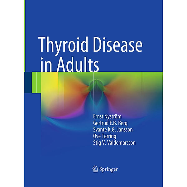 Thyroid Disease in Adults, Ernst Nyström, Gertrud E. B. Berg, Svante K.G. Jansson, Ove Torring, Stig V. Valdemarsson