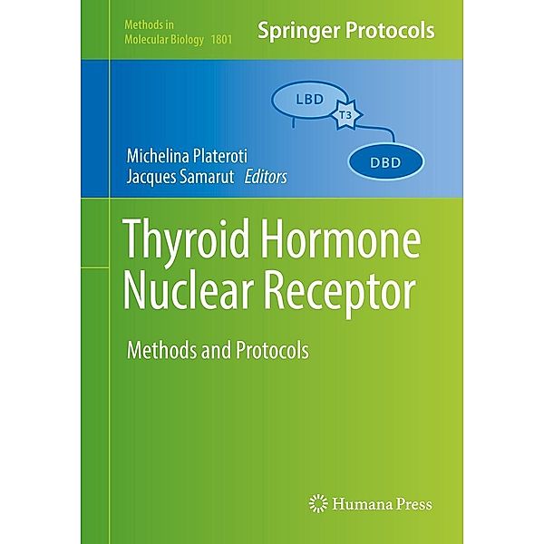 Thyroid Hormone Nuclear Receptor / Methods in Molecular Biology Bd.1801
