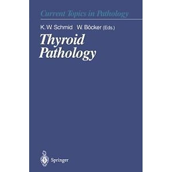 Thyroid Pathology / Current Topics in Pathology Bd.91